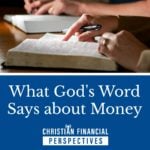 Christian Financial Perspectives Podcast Cover Art of making notes in Bible titled What God's Word Says About Money