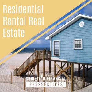 Christian Financial Perspectives Podcast Cover Art of beach house titled Residential Rental Real Estate