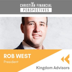 Kingdom Advisors with Guest Rob West