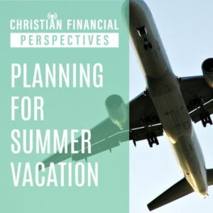 Planning for Summer Vacation