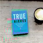 True Riches Book from Amazon by authors John Cortines and Gregory Baumer