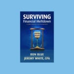 Surviving Financial Meltdown Book by Authors Ron Blue and Jeremy White CPA