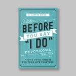 Before You Say I Do Devotional by author H. Normal Wright