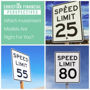 25 55 80 speed limit signs with title which investment models are right for you from Christian financial perspectives podcast