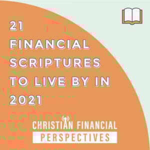 21 Financial Scriptures to live by in 2021 Podcast Cover Art