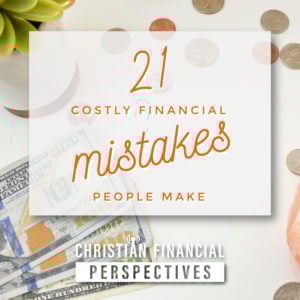 21 costly financial mistakes people make