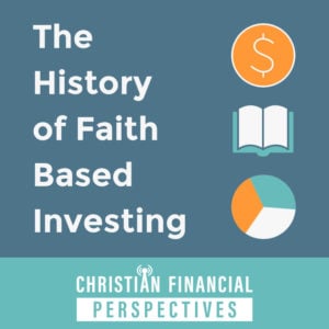 The History of Faith Based Investing