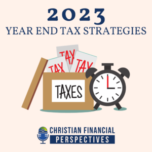 2023 Year End Tax Strategies Podcast Cover