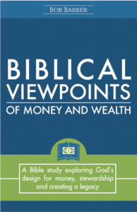 Biblical Viewpoints of Money and Wealth