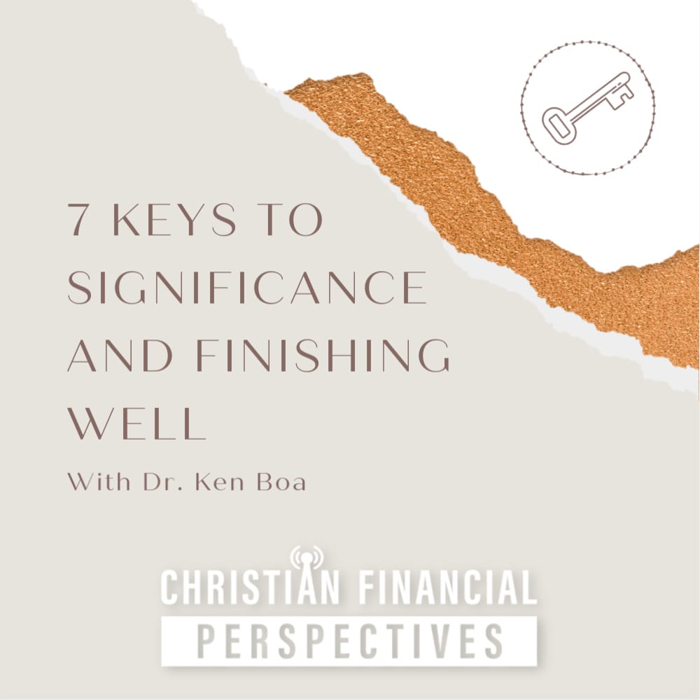 key icon on decorative background titled 7 keys to significance and finishing well from Christian Financial Podcast