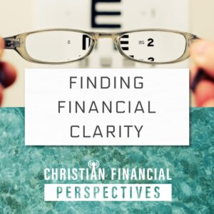 eye chart and clear water with title Finding Financial Clarity from Christian Financial Perspectives Podcast