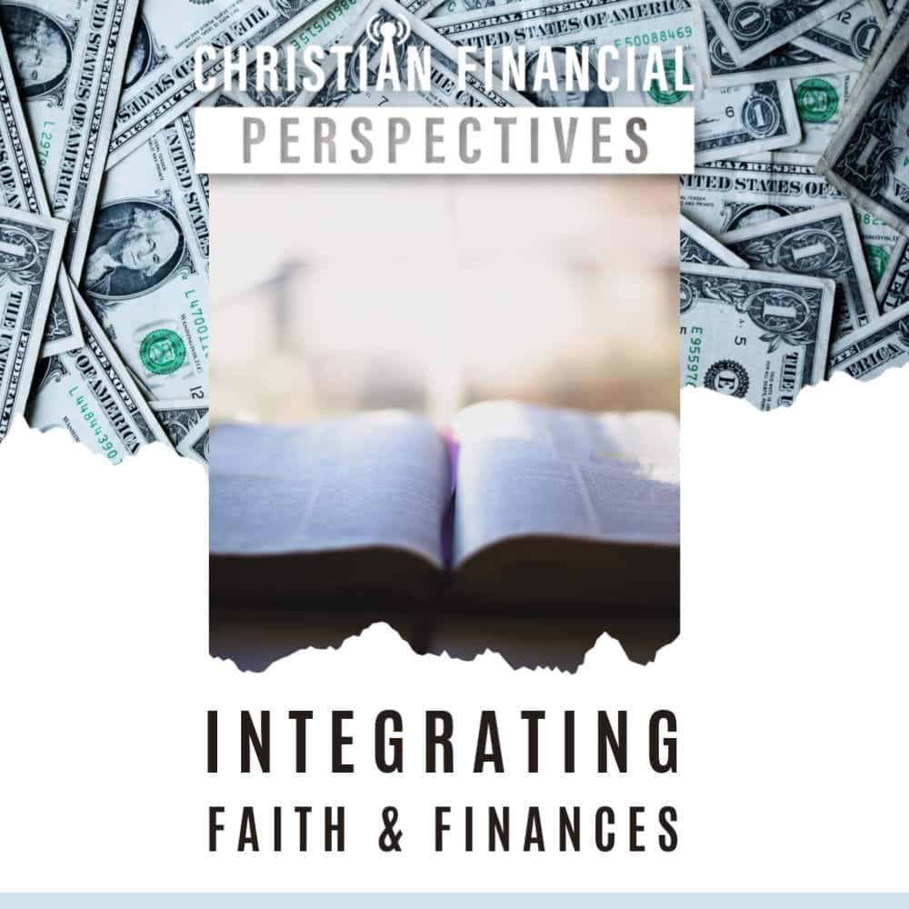 Integrating Faith and Finances Episode