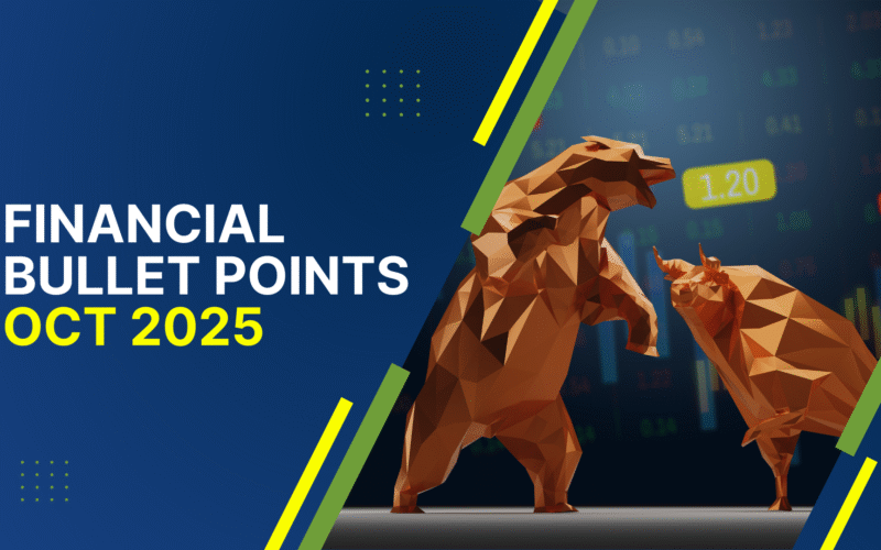 October 2025 Financial Bullet Points