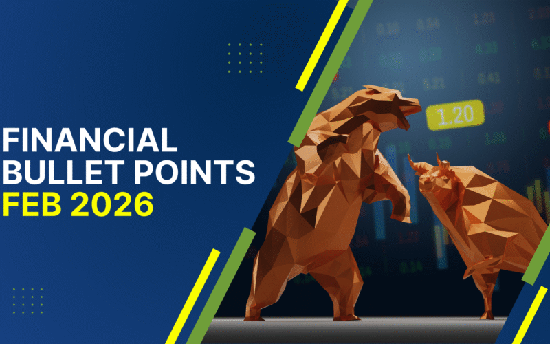 February 2026 Financial Bullet Points