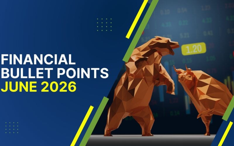 June 2026 Financial Bullet Points