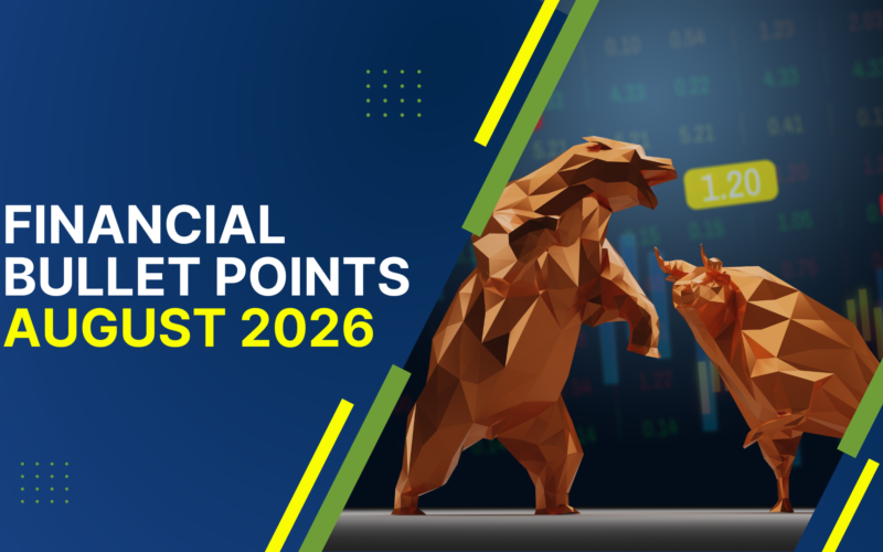 August 2026 Financial Bullet Points